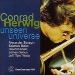 Unseen Universe - CD Audio di Conrad Herwig