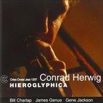 Hieroglyphica - CD Audio di Conrad Herwig