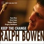 Keep the Change - CD Audio di Ralph Bowen