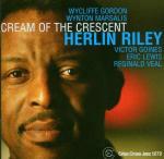 Cream of the Crescent - CD Audio di Herlin Riley