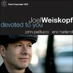 Devoted to You - CD Audio di Joel Weiskopf
