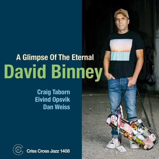 A Glimpse of the Eternal - CD Audio di David Binney
