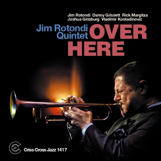 Over Here - CD Audio di Jim Rotondi