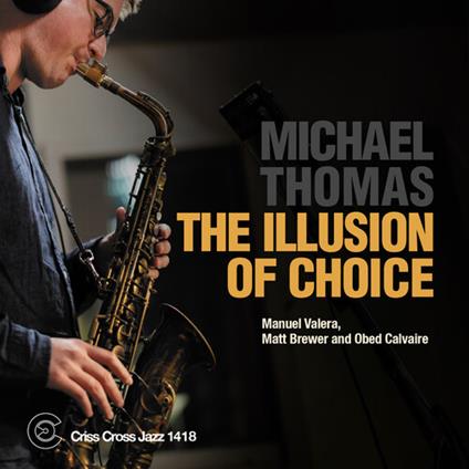 The Illusion Of Choise - CD Audio di Michael Thomas