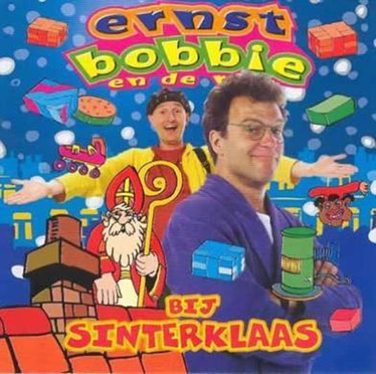 Bij Sinterklaas - CD Audio di Ernst Bobbie en de Rest