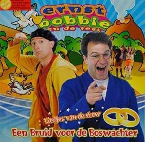 Een Bruid Voor De Boswachter - CD Audio di Ernst Bobbie en de Rest