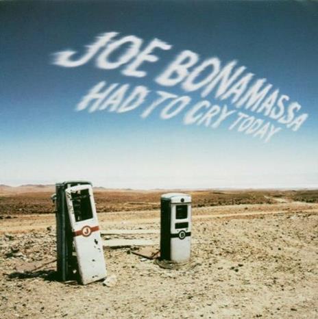 Had to Cry Today - CD Audio di Joe Bonamassa