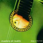 Deep in the Hole - CD Audio di Masters of Reality