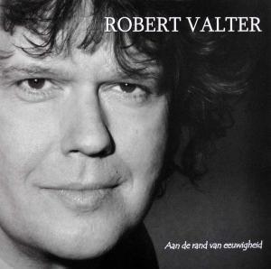 Aan De Rand Van Eeuwigheid - CD Audio di Robert Valter