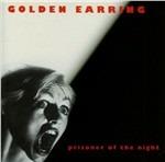 Prisoner of the Night - CD Audio di Golden Earring