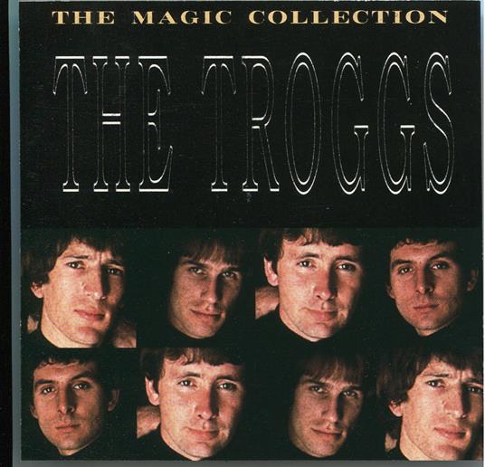 Magic Collection - CD Audio di Troggs
