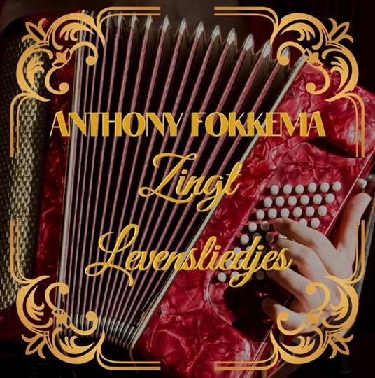 Zingt Levensliedjes - CD Audio di Anthony Fokkema