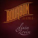 Livin & Lovin - CD Audio di Bourbon Avenue