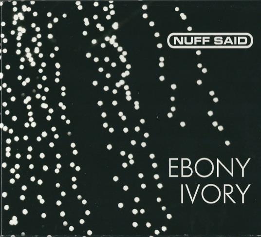 Ebony - CD Audio di Nuff Said