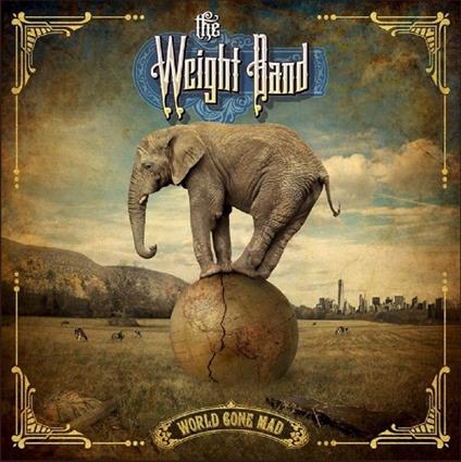 World Gone Mad - CD Audio di Weight Band