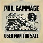 Used Man for Sale - CD Audio di Phil Gammage
