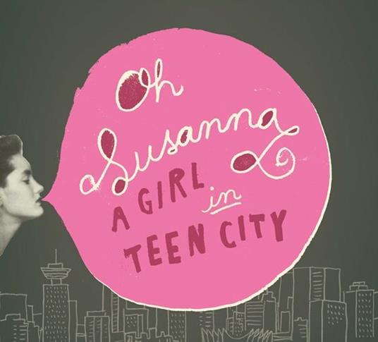 Girl in Teen City - CD Audio di Oh Susanna