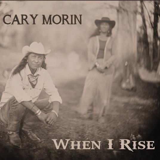 When I Rise - CD Audio di Cary Morin