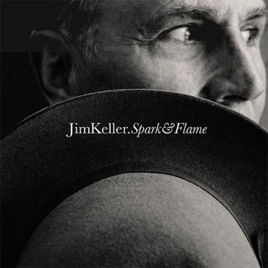 Spark & Flame - CD Audio di Jim Keller