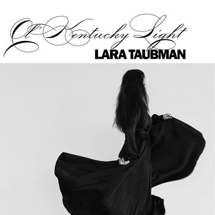 Ol' Kentucky Light - CD Audio di Lara Taubman