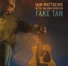 Fake Tan - CD Audio di Ian Matthews,Salmon Smokers
