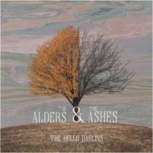 Vinile The Alders & The Ashes Hello Darlins