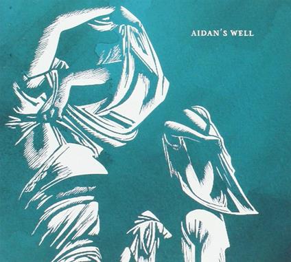 Aidan's Well - CD Audio di Aidan's Well