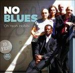 Oh Yeah Habibi - CD Audio di No Blues