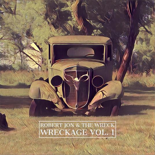 Wreckage Vol. 1 - CD Audio di Robert Jon