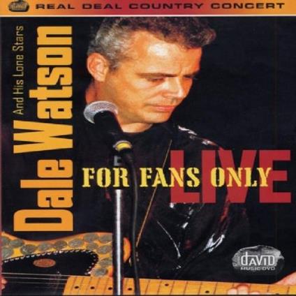 For Fans Only (Live) (DVD) - DVD di Dale Watson