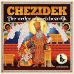 Order of Melchezidek - CD Audio di Chezidek