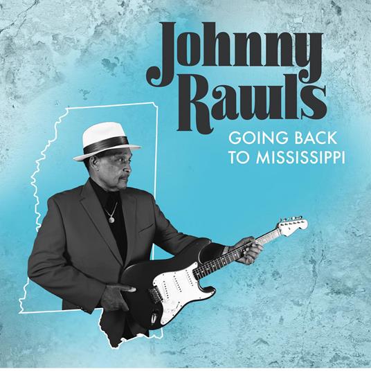 Going Back To Mississippi - CD Audio di Johnny Rawls