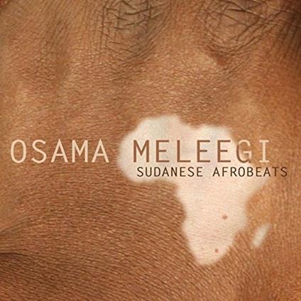 Sudanese Afrobeats - CD Audio di Osama Meleegi