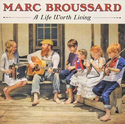 Life Worth Living - CD Audio di Marc Broussard