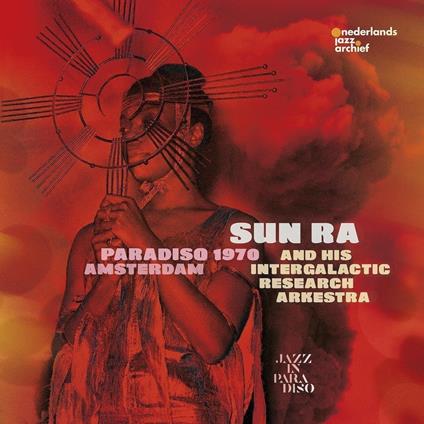 Paradiso Amsterdam 1970 - CD Audio di Sun Ra,Intergalactic Research Arkestra