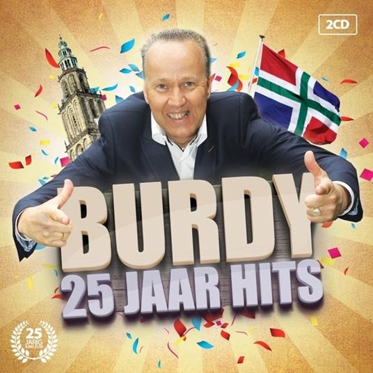 25 Jaar Hits - CD Audio di Burdy