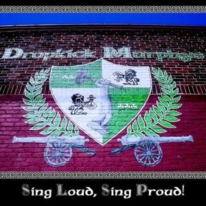 Sing Loud Sing Proud - Vinile LP di Dropkick Murphys