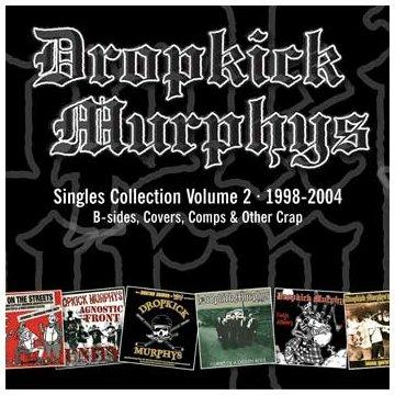 Single Collection vol.2 1998-2004 - CD Audio di Dropkick Murphys