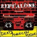 Dead American Radio - CD Audio di Left Alone