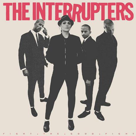 Fight the Good Fight - CD Audio di Interrupters