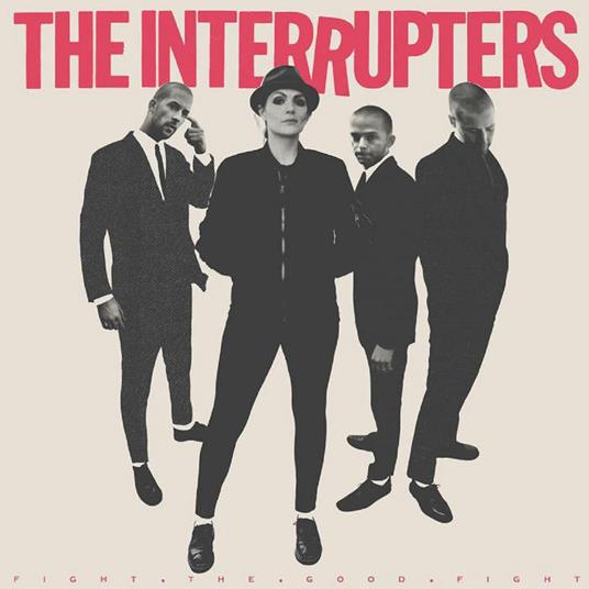 Fight the Good Fight - CD Audio di Interrupters