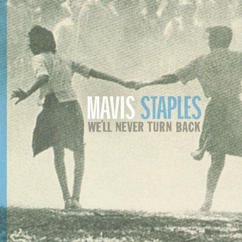 We'll Never Turn Back (15th Anniversary Edition) - Vinile LP di Mavis Staples