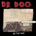 Be the Void - CD Audio di Dr. Dog