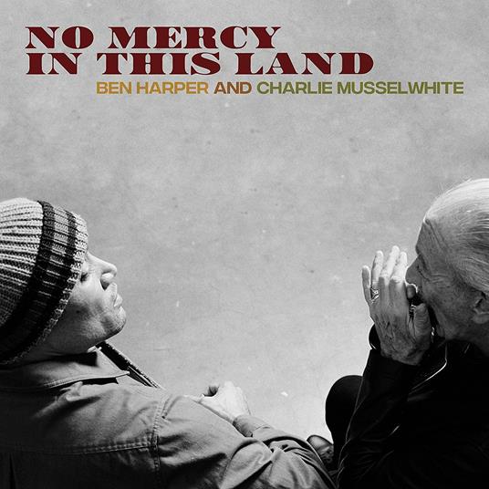 No Mercy in This Land - Vinile LP di Ben Harper,Charlie Musselwhite