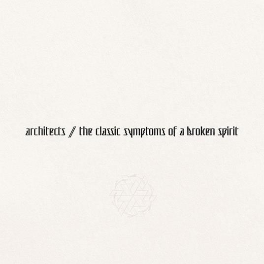 The Classic Symptoms of a Broken Spirit - CD Audio di Architects