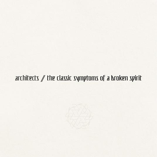 Classic Symptoms Of A Broken Spirit - Vinile LP di Architects