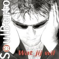 Wat Jij Wil - CD Audio Singolo di Soulberto