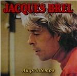 Au Printemps - CD Audio di Jacques Brel