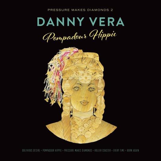 Pressure Makes Diamonds 2 - Vinile LP + CD Audio di Danny Vera