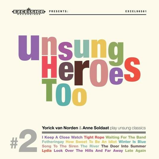 Unsung Heroes Too - Vinile LP + CD Audio di Anne Soldaat,Yorick Van Norden